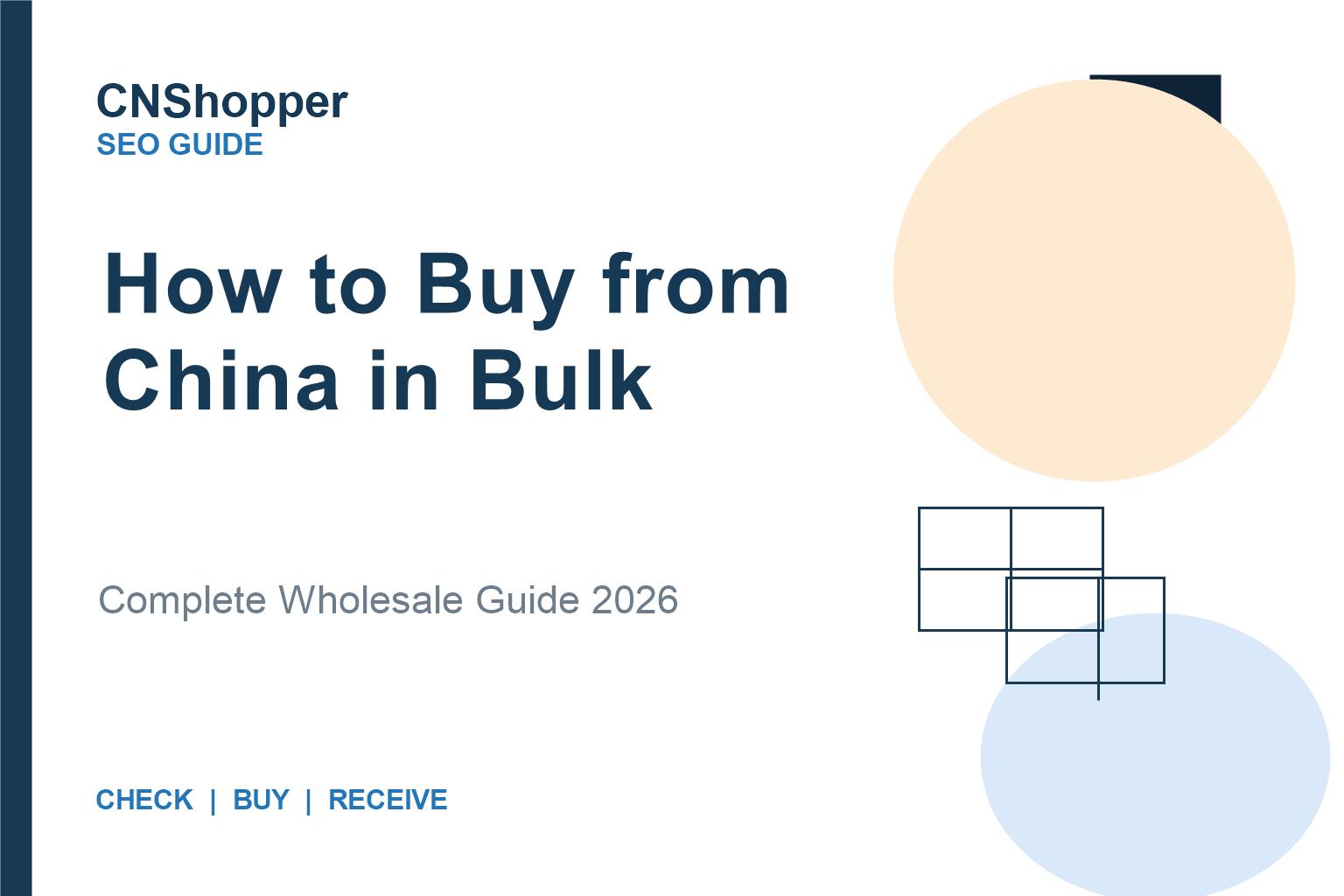 How to Buy from China in Bulk - Wholesale shopping guide for importing products in bulk quantities