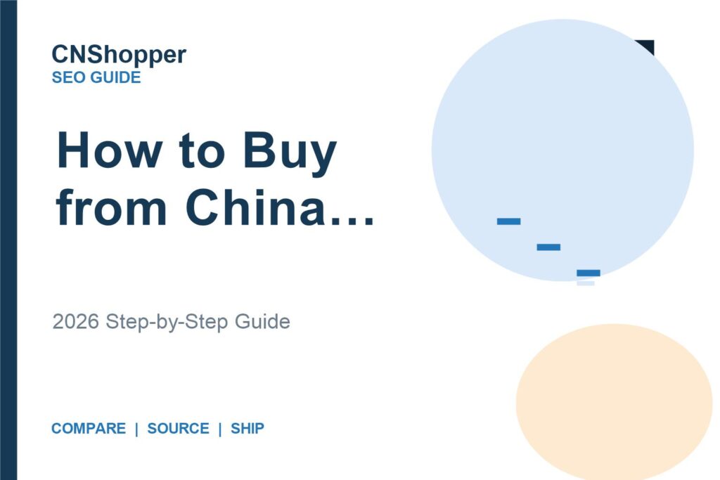 Step-by-step guide on how to buy from China direct in 2026